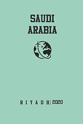 Saudi Arabia | Riyadh: Travel Journal 2020 | Line book / Gift newspaper, pages 110, 6 x 9 inch.. Online shopping made simple and affordable — DIAYTAR Nigeria.