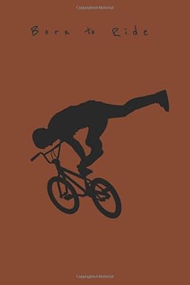 Born to Ride: Cool cycling journal for people who like to cycle | 3 types of interior design | 6x9 120 pages | Freeride bicycle lover.. DIAYTAR NIGERIA: Making quality accessible to all Nigerians with affordable prices and quick delivery.