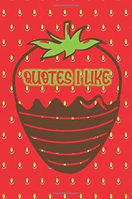 Quotes that I like: nice blanket with strawberry and melted chocolate - notebook to record funny and other things you have heard (who, where and what) - Quotes book.. Need something fast? Order it now from DIAYTAR Nigeria.
