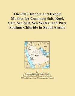 The 2013 import and export market of common salt, gem salt, sea salt, sea water and pure sodium chloride in Arabia Saudi Arabia.. Your shopping aspirations fulfilled at DIAYTAR NIGERIA with competitive prices and reliable delivery.