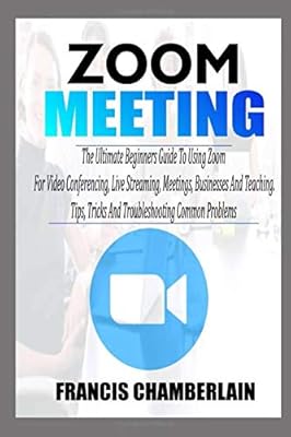 Zoom meeting: the ultimate beginner's guide to use Zoom for videoconferences, live broadcasting, meetings, businesses and teaching. tips, tips and troubleshooting of current problems.. DIAYTAR NIGERIA: Where value meets variety with reliable nationwide delivery in under 8 days.