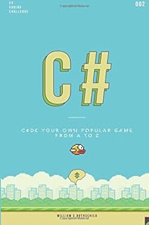 C# Flappy Bird: Learn by coding your own popular game - live an incredible experience by coding your first video game in less than an hour.. DIAYTAR NIGERIA combines the largest product selection with affordable prices and reliable delivery.