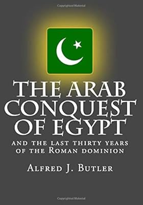 The Arab conquest of Egypt: and the last thirty years of Roman domination.. DIAYTAR NIGERIA connects you with what you need at prices you'll love, delivered within 8 days.