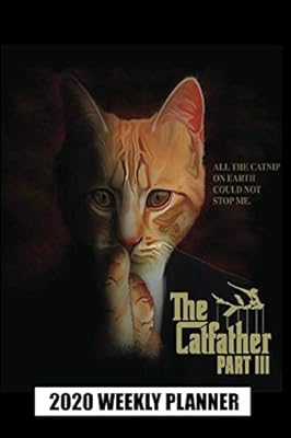 Weekly agenda 2020: The Catfather Part III Carnet Journal or Agenda.. Your one-click solution to affordable shopping, DIAYTAR NIGERIA delivers quality products nationwide.