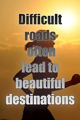 Difficult roads often lead to beautiful destinations: sports book... Shop across boundaries with DIAYTAR NIGERIA's comprehensive catalog delivered nationwide at budget rates.