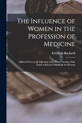 The influence of women in the medical profession: speech delivered at the opening of the winter session of the London School of Medicine for Women.. DIAYTAR NIGERIA: Where affordability meets reliability with thousands of products delivered promptly.