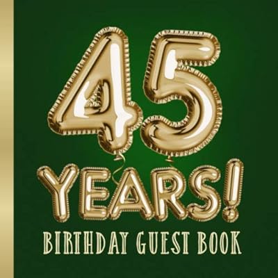 45 years old - Birthday golden book: Ideal for a 45th birthday party - Green Green Decorations and Birthday Gifts for Him or Elle - Gift Idea 45 years - Decor ... For messages to cherish and photos of guests.. Forget the long lines — DIAYTAR Nigeria is always open for shopping.