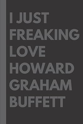 I love Howard Graham Buffett: Lined Notes Book, Birthday Gift for Lovers of Howard Graham Buffett: (6 x 9 inches) (110 pages).. Shopping has never been easier — DIAYTAR Nigeria delivers it all in 5–8 days.
