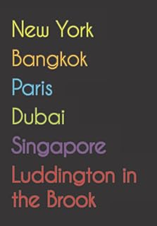 New York. Bangkok. Paris. Dubai. Singapore. Luddington in the stream.: notebook.. Your ideal shopping companion, DIAYTAR NIGERIA offers unmatched variety with delivery within a week.