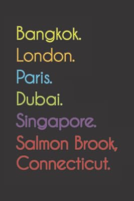 Bangkok. London. Paris. Dubai. Singapore. Salmon Brook, Connecticut.: fun notebook | Journal | Agenda, 110 pages, wide line. For people likely Salmon Brook, Connecticut... DIAYTAR NIGERIA: Your one-stop e-commerce destination with affordable prices and nationwide delivery in 5-8 days.