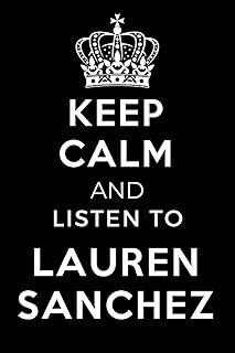 Keep your calm and listen to Lauren Sanchez: Lined notebook, birthday present for lovers of Lauren Sanchez: (Composition Journal) (6 x 9 inches).. DIAYTAR NIGERIA: Making quality accessible to all Nigerians with affordable prices and quick delivery.