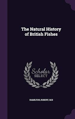 The natural history of British fish.. Your complete shopping solution, DIAYTAR NIGERIA delivers variety and value within the week.