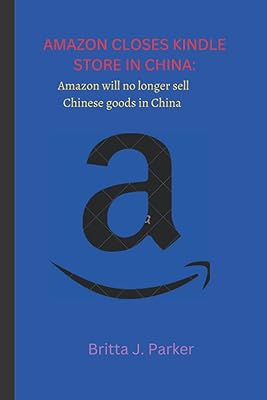 Amazon closes a Kindle store in China: Amazon will no longer sell Chinese products.. Your everyday shopping destination, DIAYTAR NIGERIA offers unbeatable value with quick delivery times.