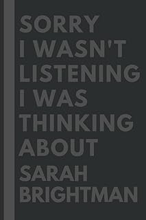Sorry, I was not listening, I was thinking of Sarah Brightman: Line composition book, Journal, Birthday Gift for lovers of Sarah Brightman - 6 x 9 inches - 110 pages.. DIAYTAR NIGERIA: Where affordability meets variety, with thousands of products delivered in less than 8 days.
