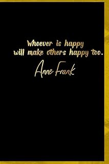 Quote from Anne Frank Written in gold (6x9) Lined Carnet, 120 pages: \ "He who is happy will return the others happy too. \" -Anne Frank.. DIAYTAR NIGERIA: Transforming online retail with affordable prices and consistent 5-8 day nationwide delivery.