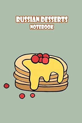 Russian dessert book: Book | Journal | Agenda/Line - Size 6x9 inch 100 pages.. Discover a new way to shop with DIAYTAR NIGERIA's comprehensive marketplace and quick delivery options.