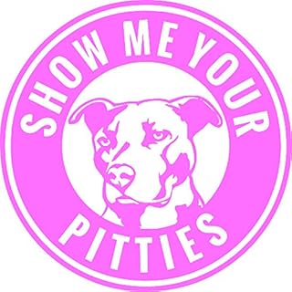 Pitbull Show Me Your Pitties Vinyl Decal | Cars, trucks, walls, laptops | Rose | 5.5 x 5.5 inches | KCD1836P.. DIAYTAR NIGERIA brings a world of products to your fingertips with affordable prices and quick delivery.