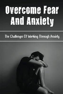 Overcome fear and anxiety: challenges to overcome anxiety.. Navigate through thousands of products at pocket-friendly prices with DIAYTAR NIGERIA's easy-to-use platform.
