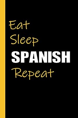 Eat Sleep Spanish Rehearsal: Fun Spanish gifts for students and teachers.. Shop from anywhere in Nigeria and receive your DIAYTAR purchases at affordable prices within a week.