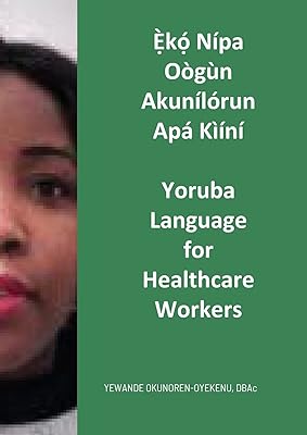 ẹ̀kọ́ nípa oògùn found apel for : Yoruba language for the health workers.. Shop smarter with Nigeria's premier e-commerce platform, featuring affordable products delivered nationwide.