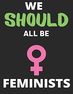 We should all be feminists: Line line notebook (8.5 x 11 inches) - 120 pages, notebook for men, women and girls.. Transform your shopping experience with DIAYTAR NIGERIA's vast product selection delivered at unbeatable prices.
