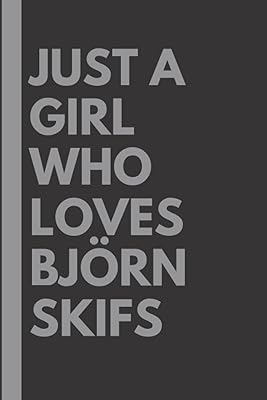 Just a girl who loves Björn Skifs: notebook.. Shop smarter with DIAYTAR NIGERIA's diverse marketplace and budget-friendly nationwide delivery.