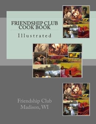 Friendship Club cookbook: illustrated.. Your shopping needs fulfilled through DIAYTAR NIGERIA's extensive selection and nationwide delivery.