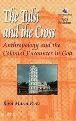 The Tulsi and the Cross: Anthropology and Colonial Meeting in Goa.. Your trusted marketplace, DIAYTAR NIGERIA offers extensive variety with delivery within 8 days.