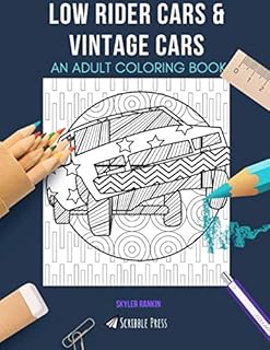 Low Rider cars and vintage cars: a coloring book for adults: a superb coloring book for adults.. Get top brands at bottom prices, only on DIAYTAR Nigeria.