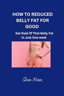How to definitively reduce belly fat: get rid of this belly fat in just a week.. Your daily needs delivered to your door — DIAYTAR Nigeria style.