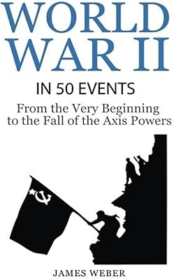 Second World War: World War II in 50 events: from the very beginning to the fall of the powers of the axis (War Books, 2 History).. DIAYTAR NIGERIA: Transforming online retail with affordable prices and consistent 5-8 day nationwide delivery.
