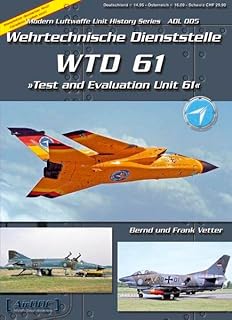 WTD 61 - Test and evaluation unit 61 - Wehrtchnische Dienststelle - Historical series of the Modern Luftwaffe Unit ADL 005.. Shop efficiently with DIAYTAR NIGERIA, offering thousands of products at unbeatable prices delivered promptly.