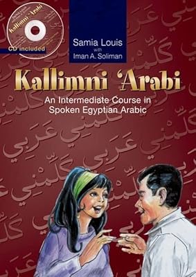 Kallimni 'Arabi: an intermediate course of spoken Egyptian Arabic.. DIAYTAR NIGERIA: Connecting Nigerians with affordable products delivered promptly nationwide.