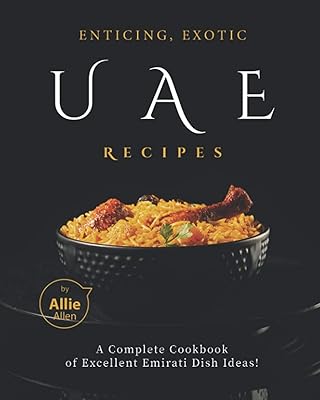 Exotic recipes for the United Arab Emirates: a complete recipe book of excellent Emirati dishes ideas!.. DIAYTAR NIGERIA: Bringing quality products to every Nigerian home at prices everyone can afford.