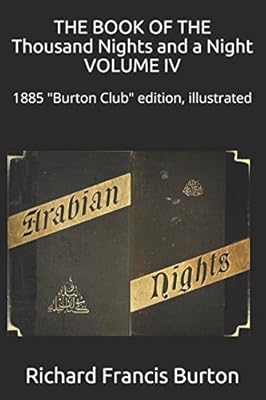 The Book of the Thousand Nights and one Night Volume IV: 1885 \ "Burton Club \", illustrated edition.. DIAYTAR NIGERIA: Redefining online shopping with unbeatable prices and consistent delivery times.