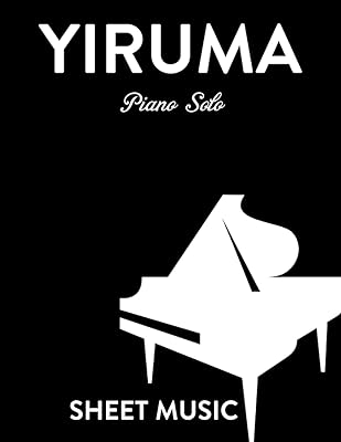 Yiruma solo piano partitions: a collection of 18 solo piano songs.. DIAYTAR NIGERIA: Where affordability meets variety in Nigeria's most comprehensive online marketplace.