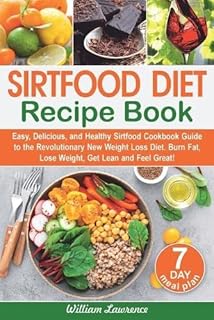Recipes of the SIRTFOOD diet: Easy, delicious and healthy SIRTFOOD recipe book Guide to the new revolutionary weight loss diet. Burn the fats, lose weight, lose weight and feel good! 7 -day meal plan.. From tech to toiletries, DIAYTAR Nigeria delivers without delay.