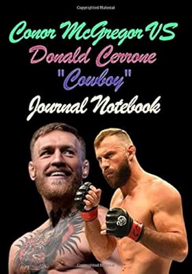 The Conor McGregor vs Donald Cerrone \ "Cowboy \": Paper book, Line format, Dimensions 7 x 10, 120 pages, perfect gift for ... planner cover, logbook, high -end design... DIAYTAR NIGERIA delivers happiness in 5-8 days with our affordable and diverse product range.