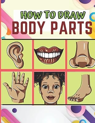 How to draw parts of the body: a fun and easy drawing book to draw faces, noses, eyes and other parts of the body.. DIAYTAR NIGERIA: Simplifying access to thousands of products with affordable nationwide shipping.