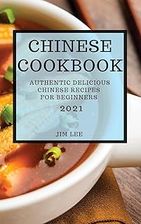 Chinese recipe book 2021: delicious authentic Chinese recipes for beginners.. DIAYTAR Nigeria: Great value, fast delivery, and endless options.