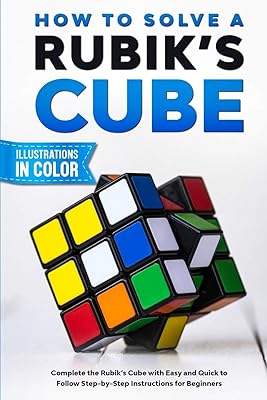How to solve a rubik's cube: complete the rubik's cube with easy