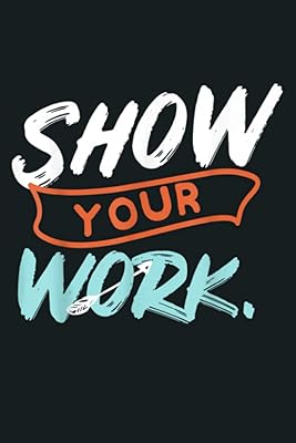 Show your work of funny gift design for math teacher: notebook planner - daily planning journal of 6 x 9 inch, task notes book, daily organizer, 114 pages.. Discover the perfect balance of selection and value with DIAYTAR NIGERIA's nationwide delivery service.
