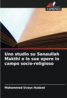 A study de Sanaullah Makthi et le Procès works in the socio-religious field (Italian edition).. Your budget-friendly online marketplace, DIAYTAR NIGERIA delivers a world of products in just 5-8 days.