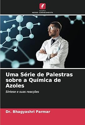A series of lectures on the chemistry of Azoles: synthesis and its reactions (Portuguese Edition).. Enjoy effortless shopping and speedy delivery with DIAYTAR Nigeria.