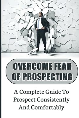 Overcome fear of prospecting: a complete guide to prospect in a coherent and comfortable way.. Shop smarter, not harder with DIAYTAR NIGERIA - thousands of products at your fingertips with affordable delivery.