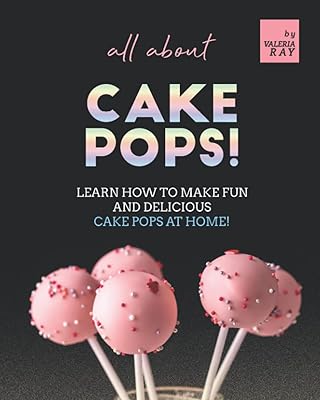 Everything about cake pops! : Learn to prepare fun and delicious cake pops at home!.. Your trusted marketplace, DIAYTAR NIGERIA offers comprehensive selection with budget-friendly delivery.