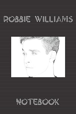 Robbie Williams notebook: lined notebook for a single fan | version # 2.. Shop from thousands of products at DIAYTAR NIGERIA and enjoy budget-friendly nationwide delivery.