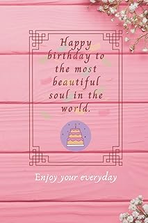 Happy birthday to the most beautiful soul in the world.: A pink notebook/blush as a birthday present. 6*9 in. 120Page... DIAYTAR NIGERIA: Empowering Nigerians with access to affordable products and reliable 5-8 day delivery.