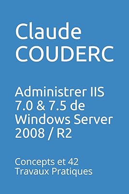 Administer IIS 7.0 & 7.5 of Windows Server 2008 / R2: Concepts and 42 Practical work.. Your complete shopping solution, DIAYTAR NIGERIA delivers variety and value within the week.
