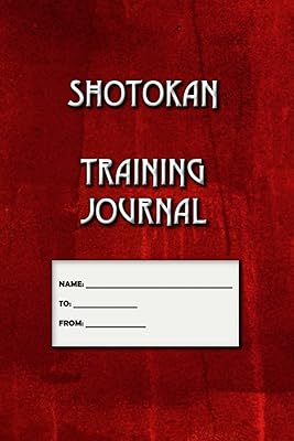Shotokan: Training Journal.. Explore limitless products on DIAYTAR Nigeria — at the lowest prices.
